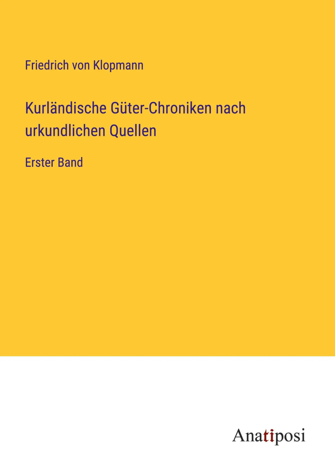 Cover: 9783382002060 | Kurländische Güter-Chroniken nach urkundlichen Quellen | Erster Band