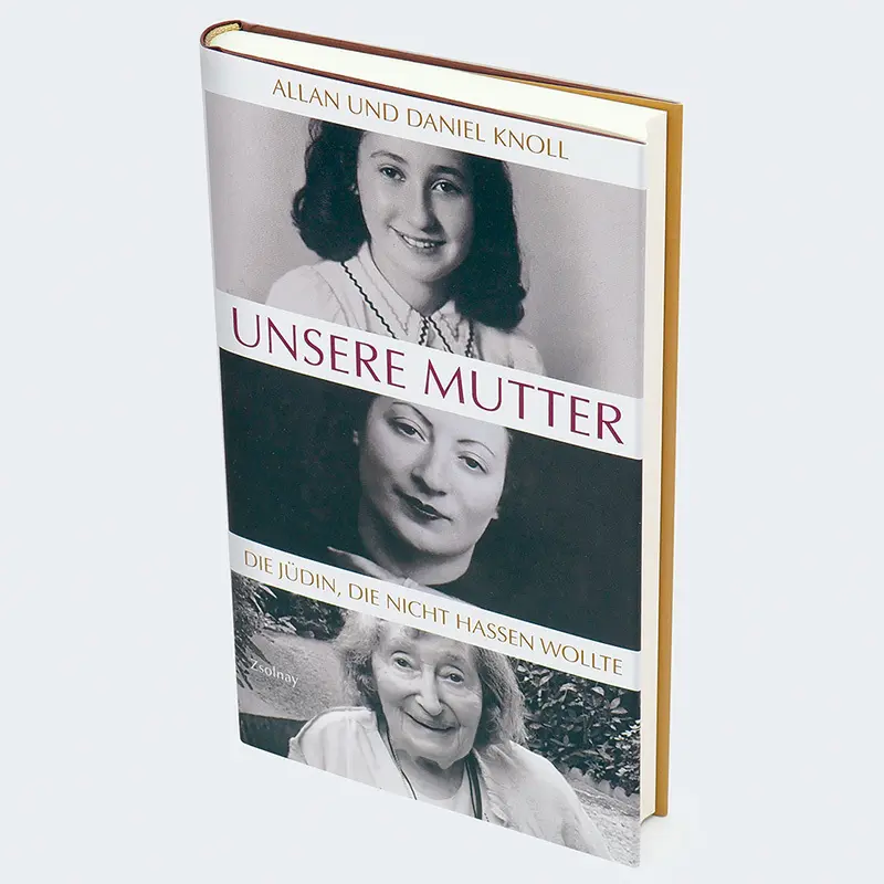 Bild: 9783552072060 | Unsere Mutter | Die Jüdin, die nicht hassen wollte | Knoll (u. a.)