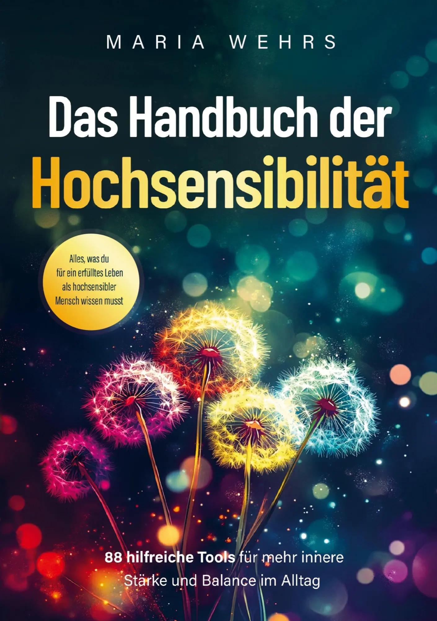 Cover: 9789403802060 | Das Handbuch der Hochsensibilität | Maria Wehrs | Taschenbuch | 172 S.