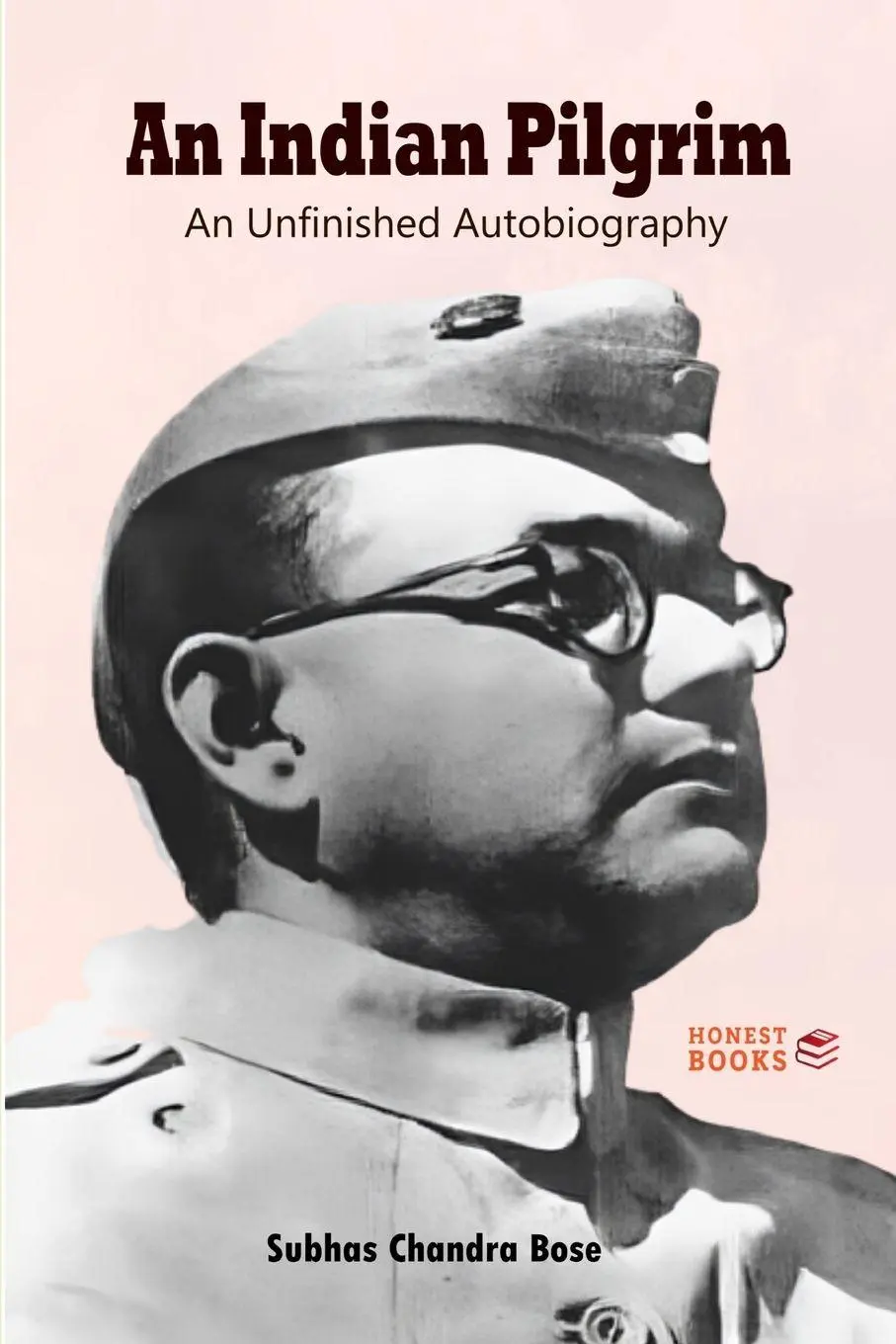 Cover: 9798211452060 | An Indian Pilgrim | An Unfinished Autobiography | Subhas Chandra Bose