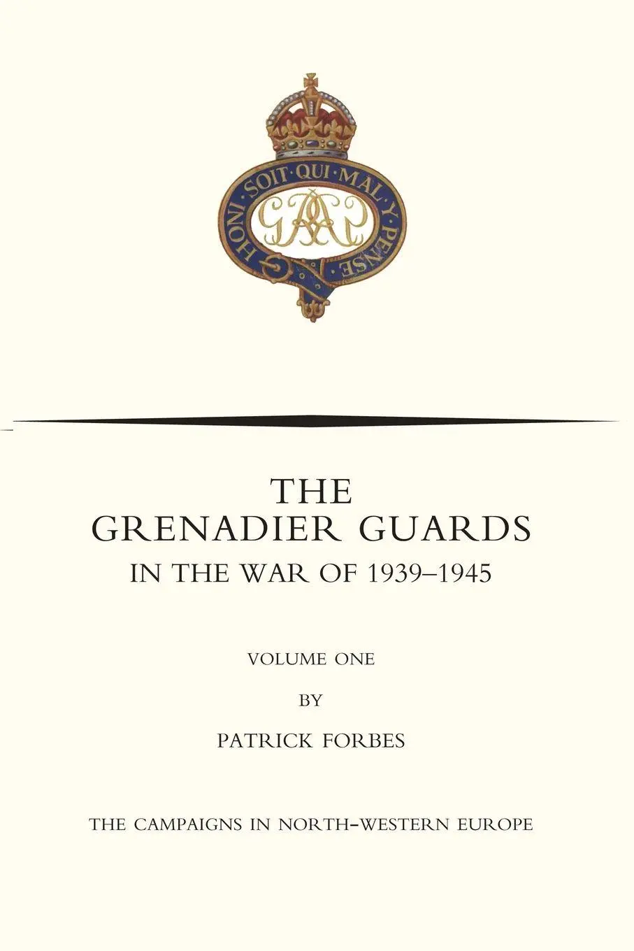 Cover: 9781783312160 | GRENADIER GUARDS IN THE WAR OF 1939-1945 Volume One | Nicolson (u. a.)