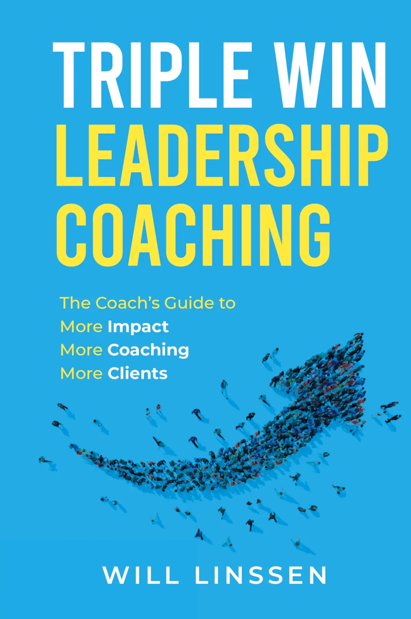 Cover: 9781914082160 | Triple Win Leadership Coaching | Will Linssen | Buch | Englisch | 2025