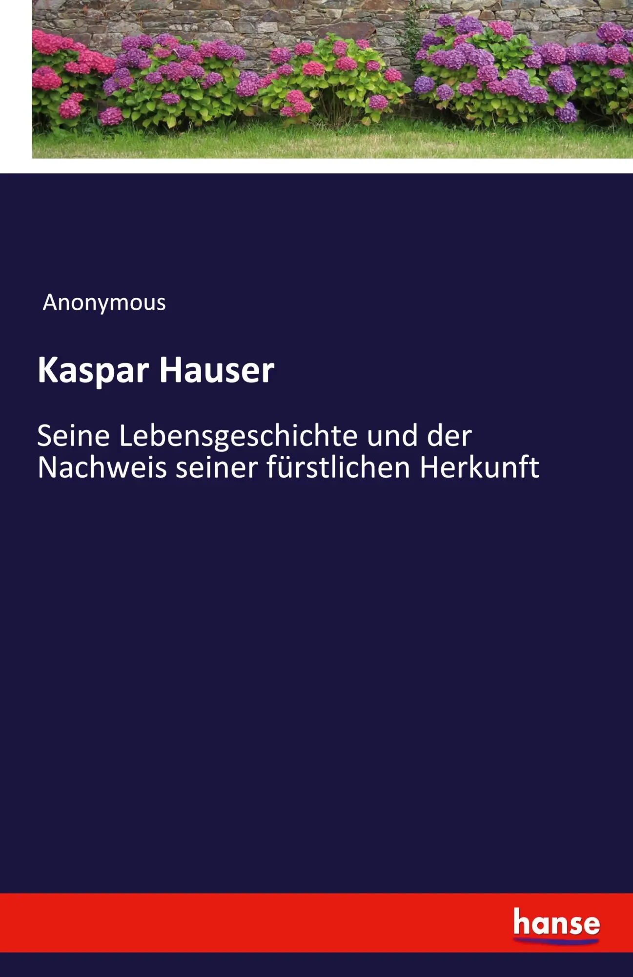 Cover: 9783348122160 | Kaspar Hauser | Anonymous | Taschenbuch | 140 S. | Deutsch | 2024