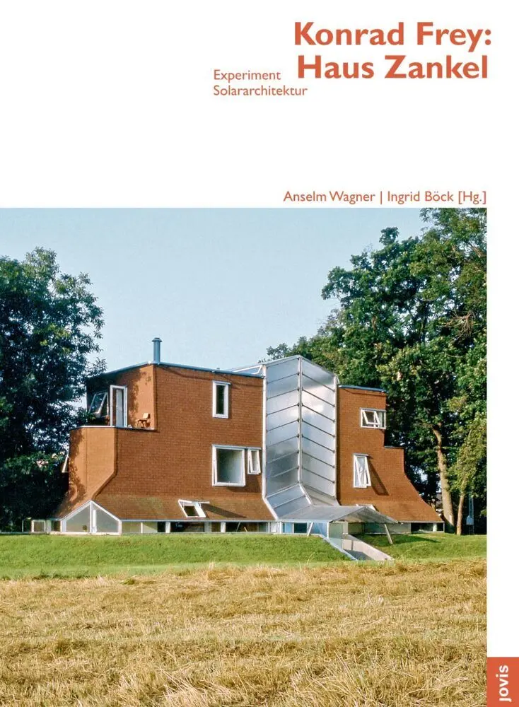 Cover: 9783868592160 | Konrad Frey: Haus Zankel | Experiment Solararchitektur | Taschenbuch