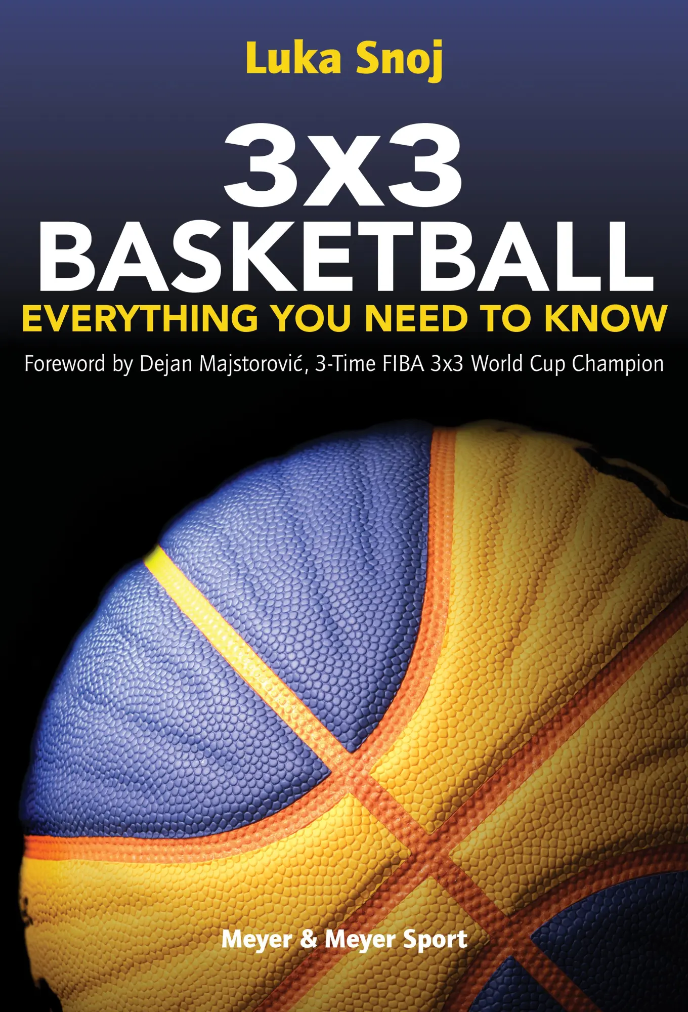 Cover: 9781782552260 | 3x3 Basketball | Everything You Need to Know | Luka Snoj | Taschenbuch