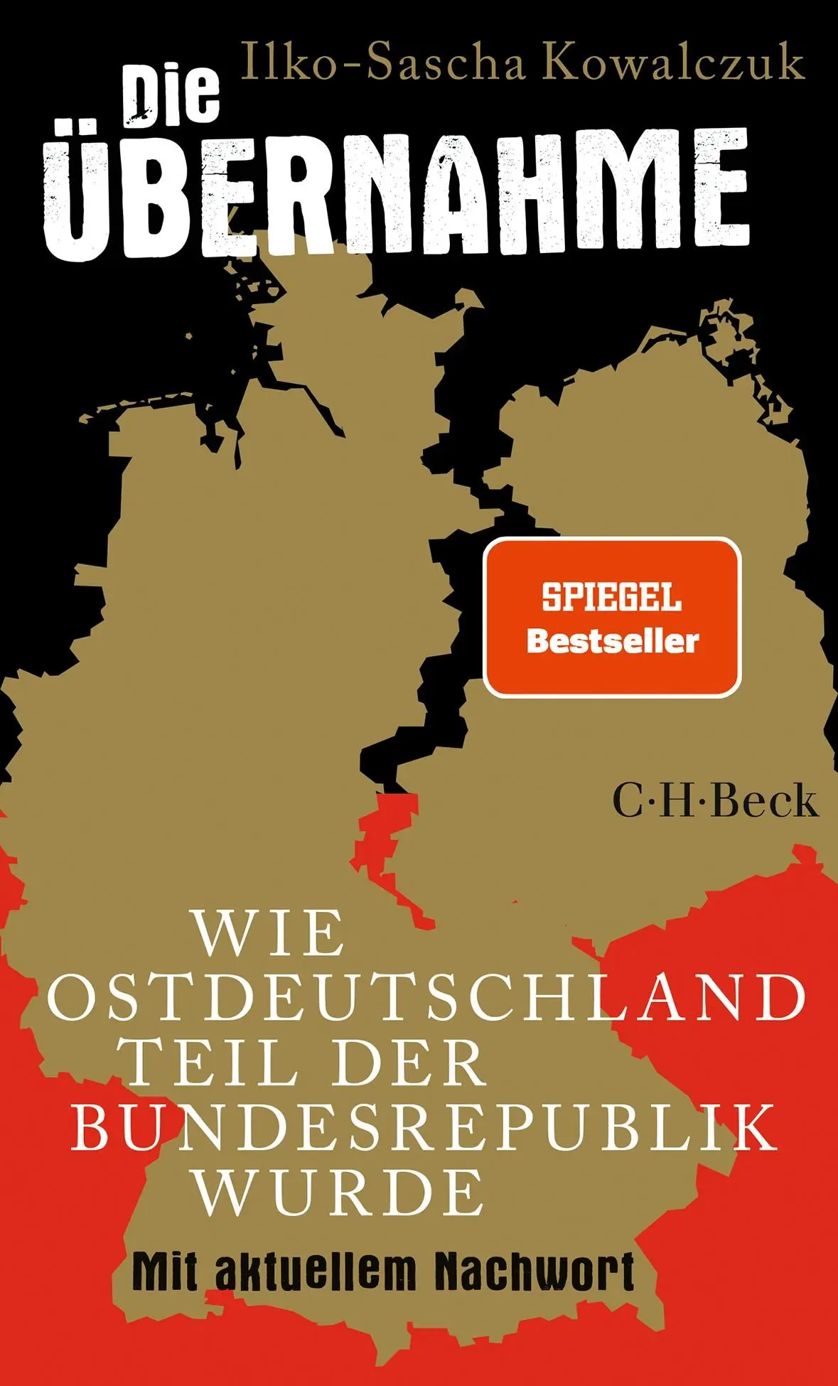 Cover: 9783406832260 | Die Übernahme | Wie Ostdeutschland Teil der Bundesrepublik wurde