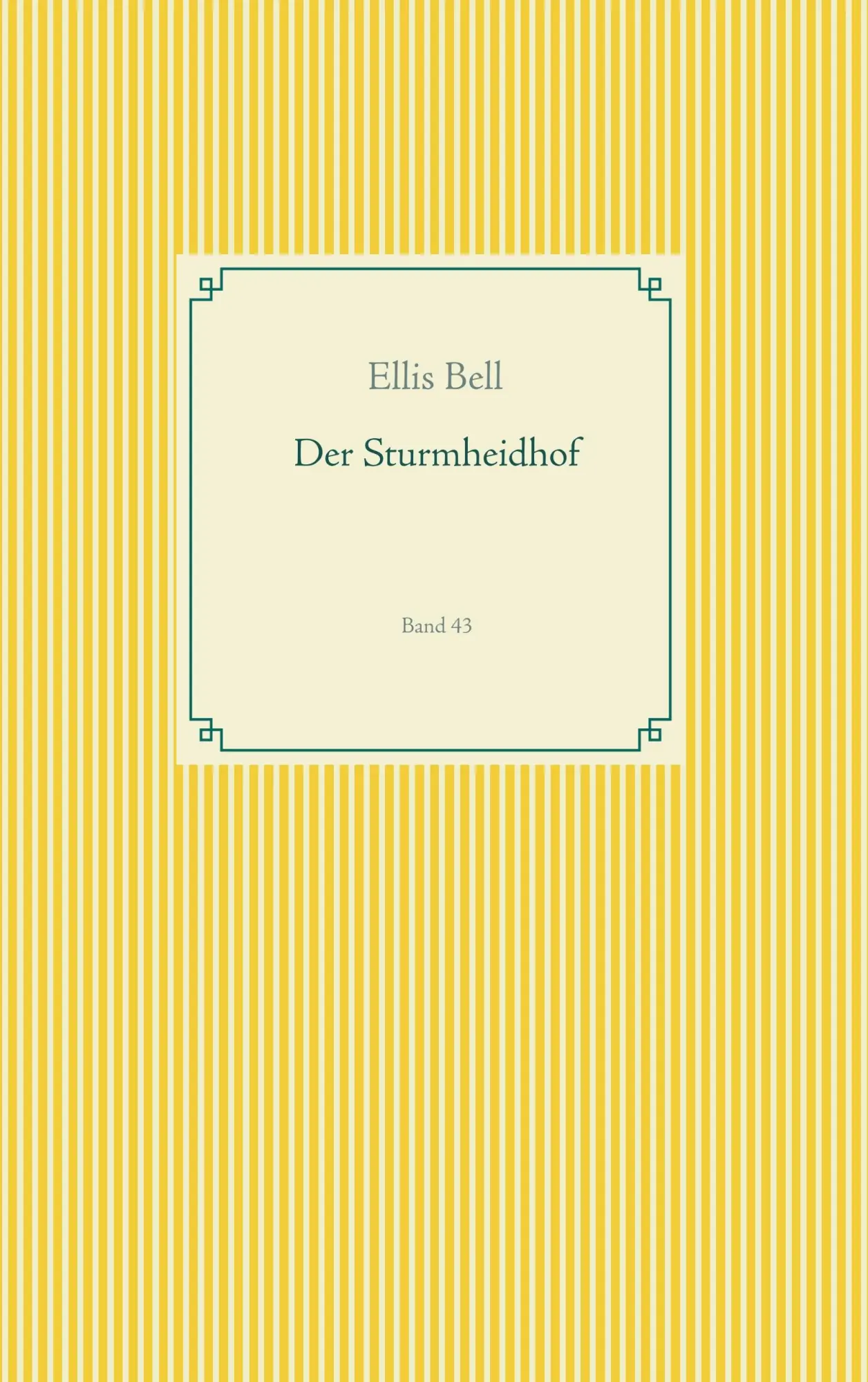 Cover: 9783750432260 | Der Sturmheidhof | Band 43 | Ellis Bell | Taschenbuch | 308 S. | 2019