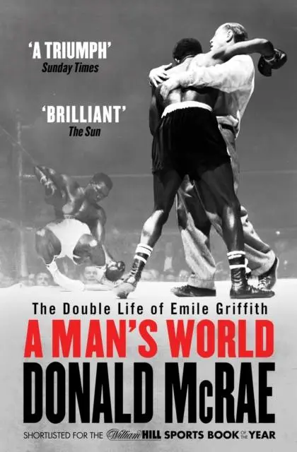 Cover: 9781471132360 | A Man's World | The Double Life of Emile Griffith | Donald Mcrae