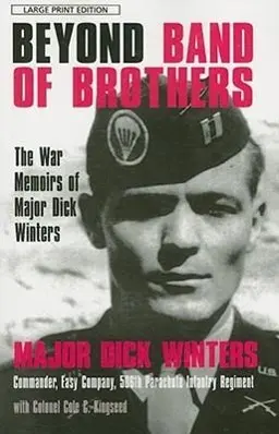 Cover: 9781594132360 | Beyond Band of Brothers | Mjr Dick Winters W/Col Cole C Kingseed