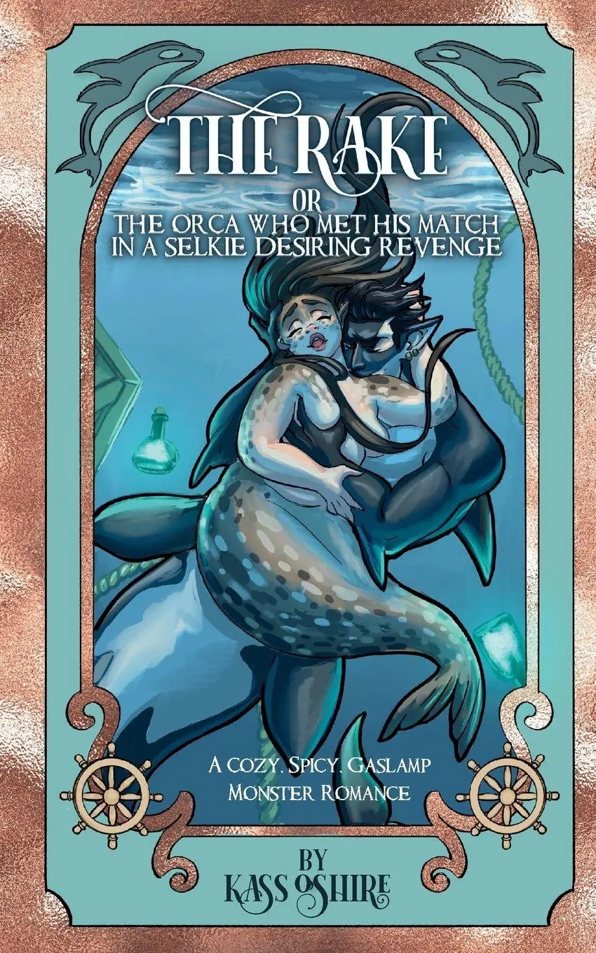 Cover: 9781917032360 | The Rake OR The Orca Who Met His Match in a Selkie Desiring Revenge