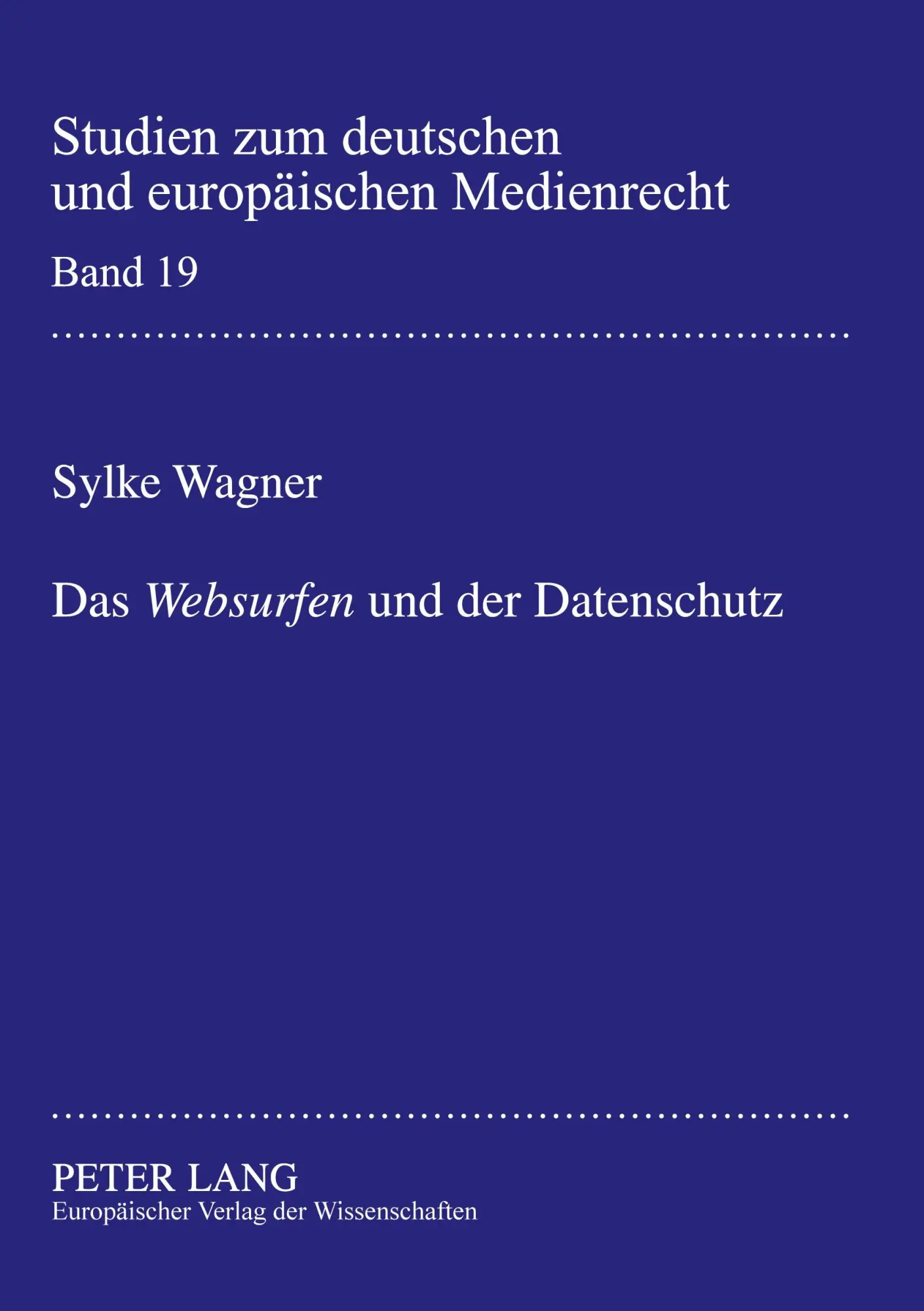 Das «Websurfen» und der Datenschutz: Ein Rechtsvergleich unter besonderer Berücksichtigung der Zulässigkeit sogenannter «Cookies» und «Web Bugs» am ... zum deutschen und europäischen Medienrecht)