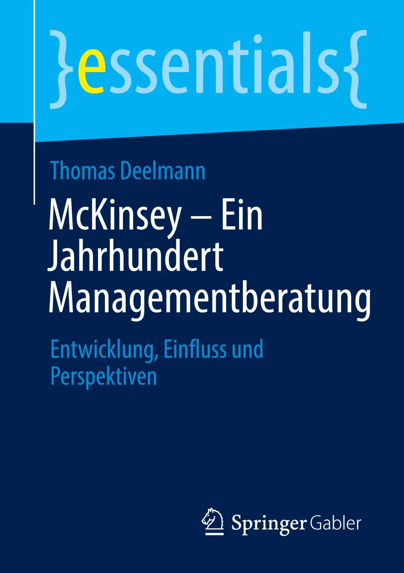 Cover: 9783658522360 | McKinsey - Ein Jahrhundert Managementberatung | Thomas Deelmann | Buch