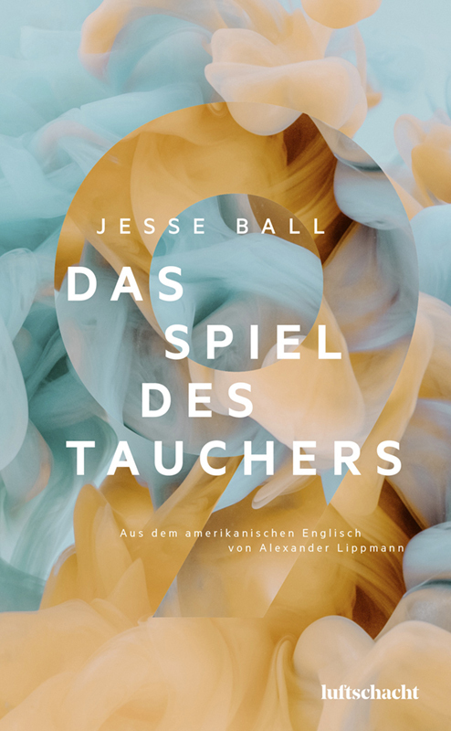 Cover: 9783903422360 | Das Spiel des Tauchers | Jesse Ball (u. a.) | Buch | 248 S. | Deutsch