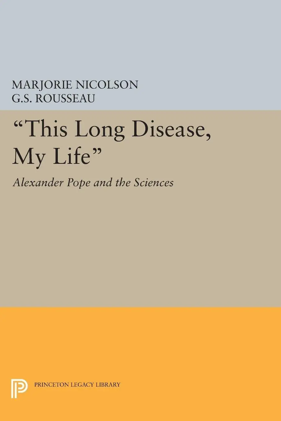 Cover: 9780691622460 | This Long Disease, My Life | Alexander Pope and the Sciences | Buch