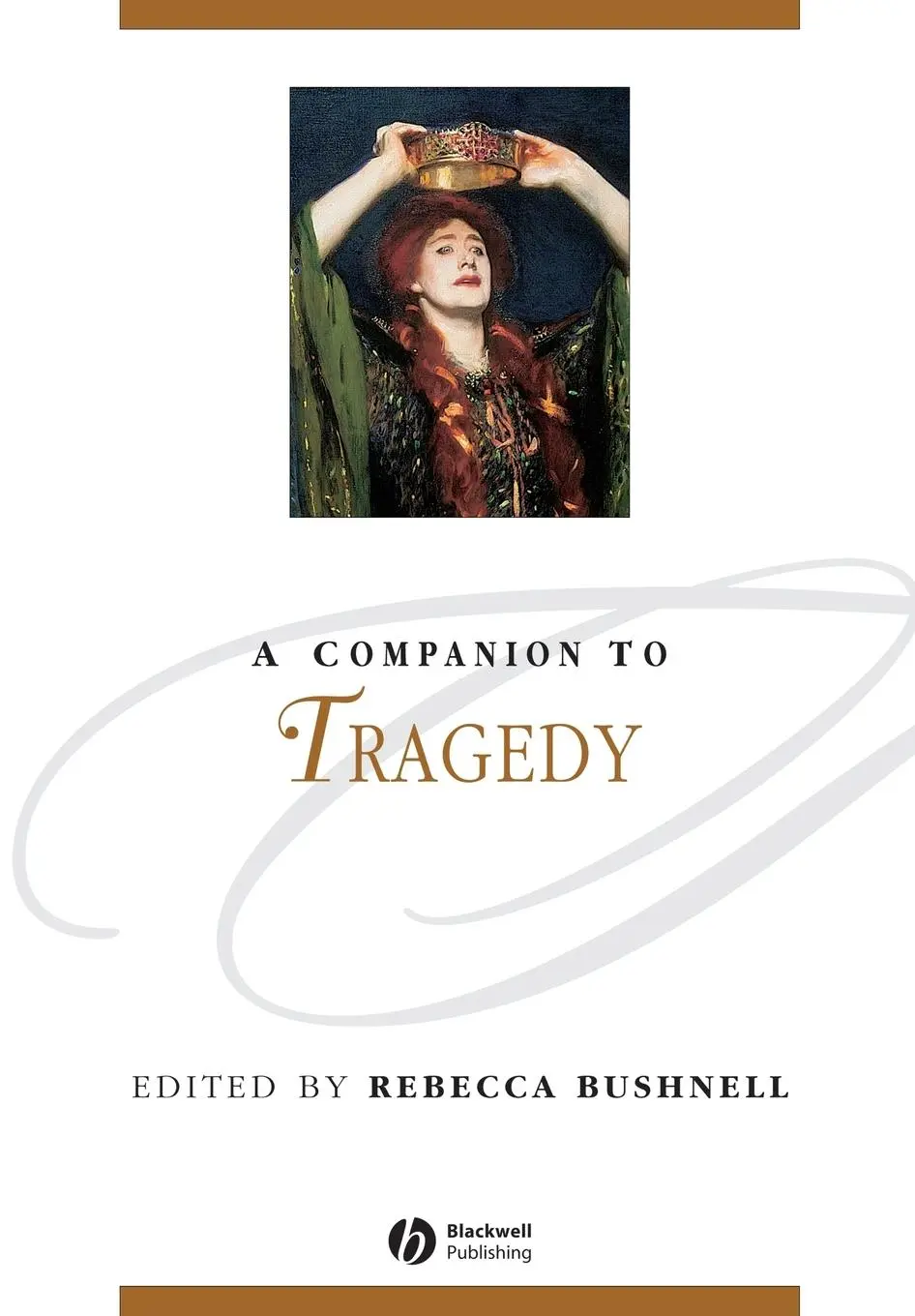 Cover: 9781405192460 | A Companion to Tragedy | Rebecca Bushnell | Taschenbuch | 568 S.