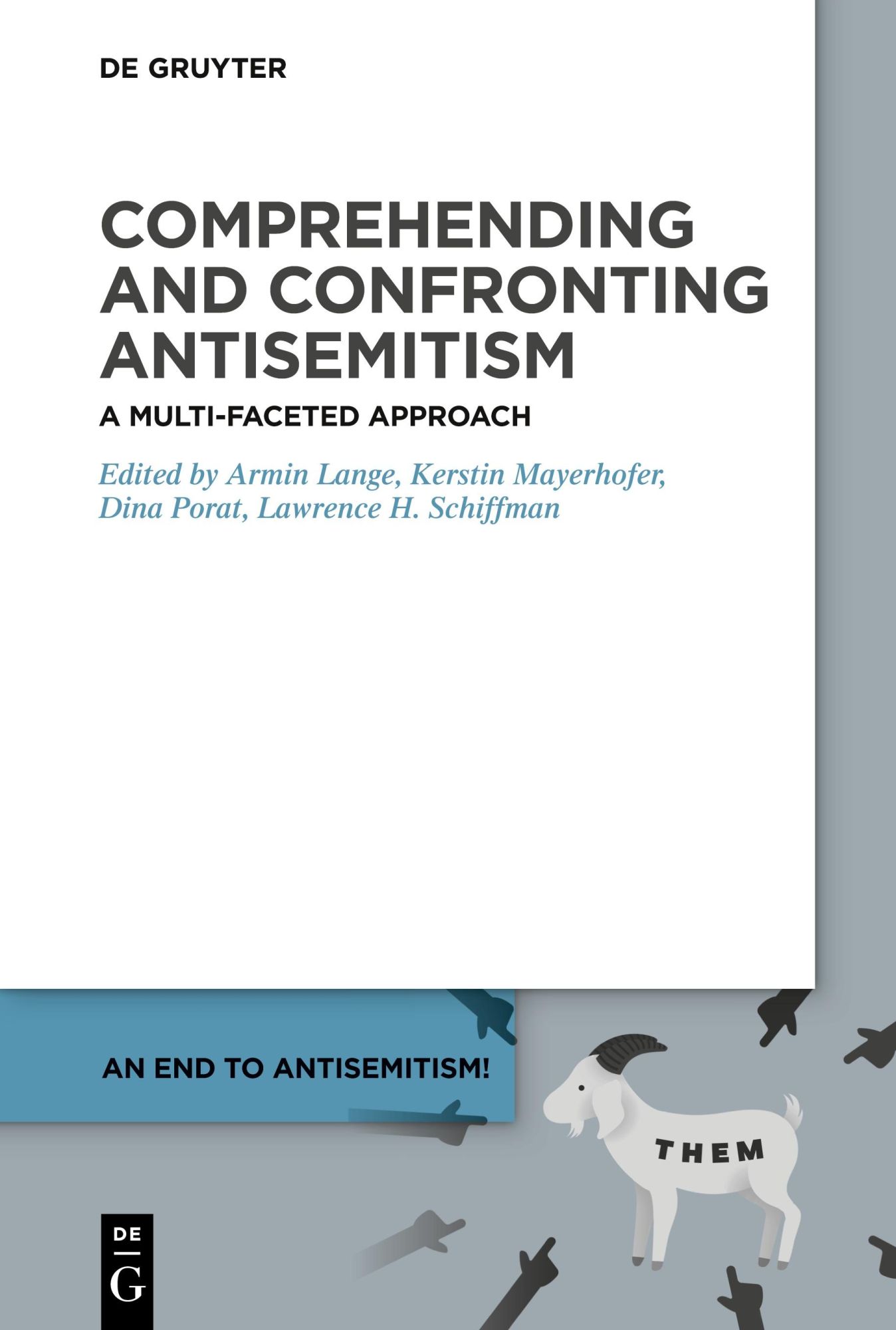 Cover: 9783110632460 | An End to Antisemitism!, 1, Comprehending and Confronting Antisemitism