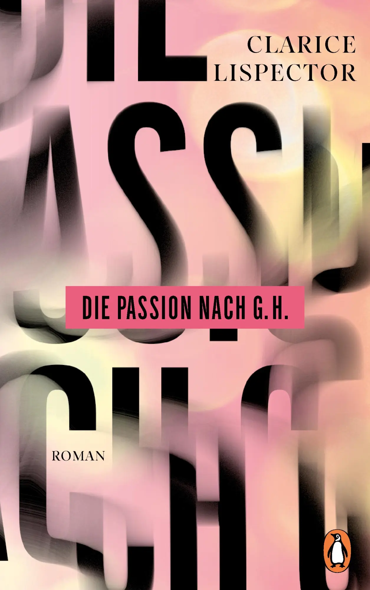 Cover: 9783328602460 | Die Passion nach G.H. | Roman | Clarice Lispector | Buch | 224 S.