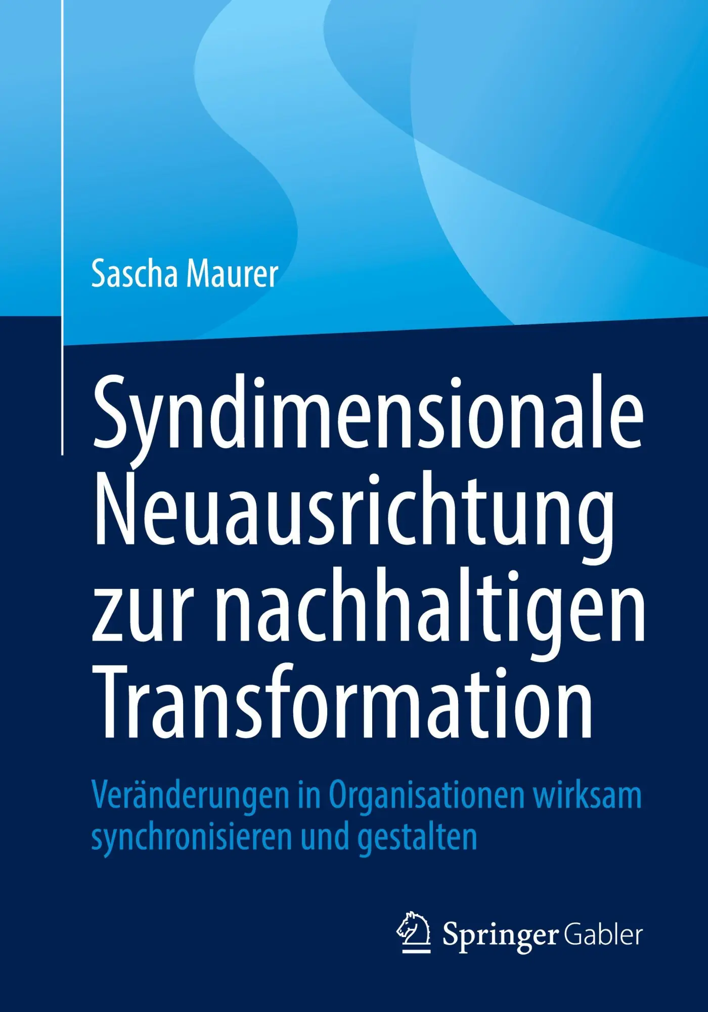 Cover: 9783658512460 | Syndimensionale Neuausrichtung zur nachhaltigen Transformation | Buch