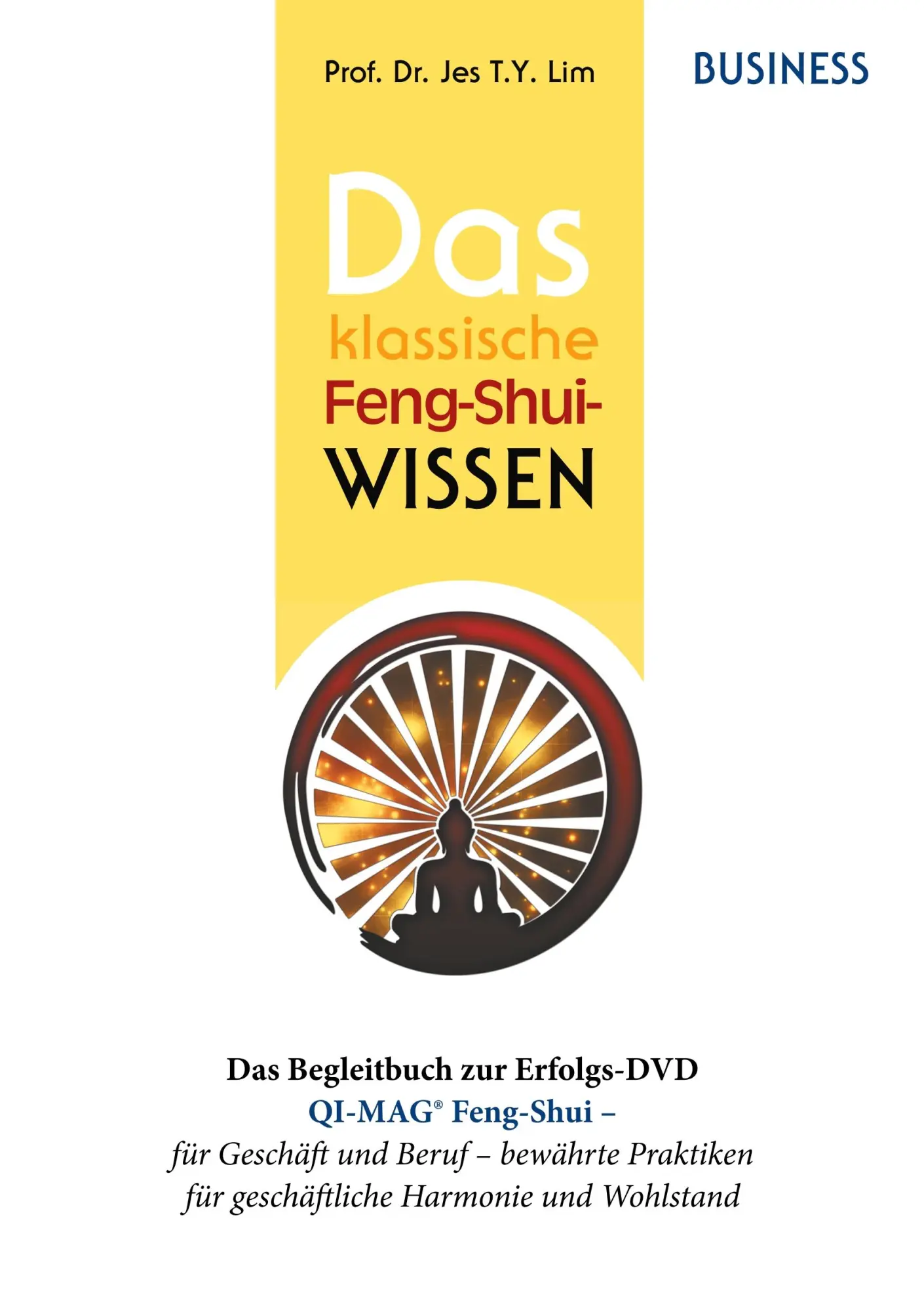 Cover: 9783749452460 | Das klassische Feng-Shui-Wissen BUSINESS | Jes T. Y. Lim | Taschenbuch