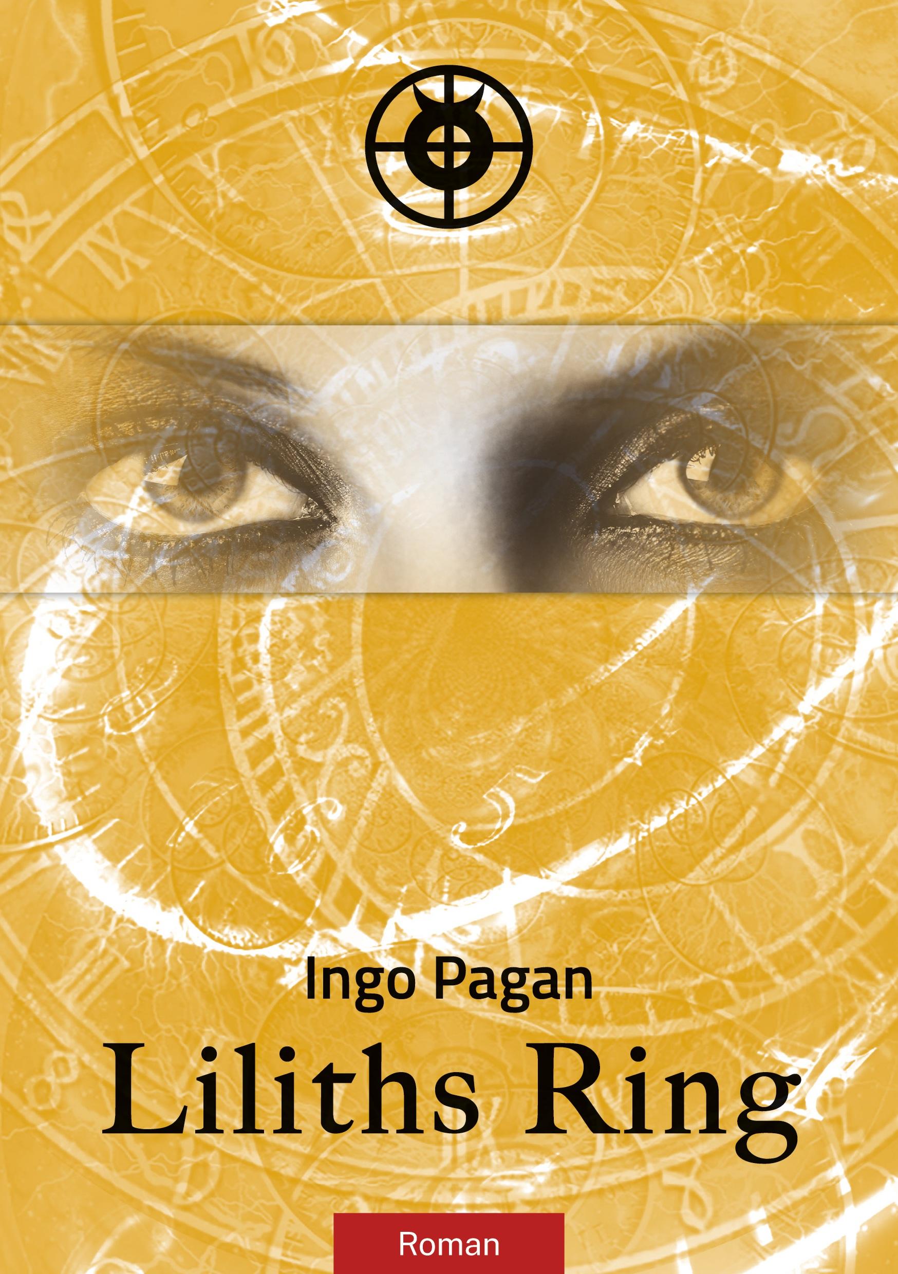 Cover: 9783943322460 | Liliths Ring | Ingo Pagan | Taschenbuch | 520 S. | Deutsch | 2022
