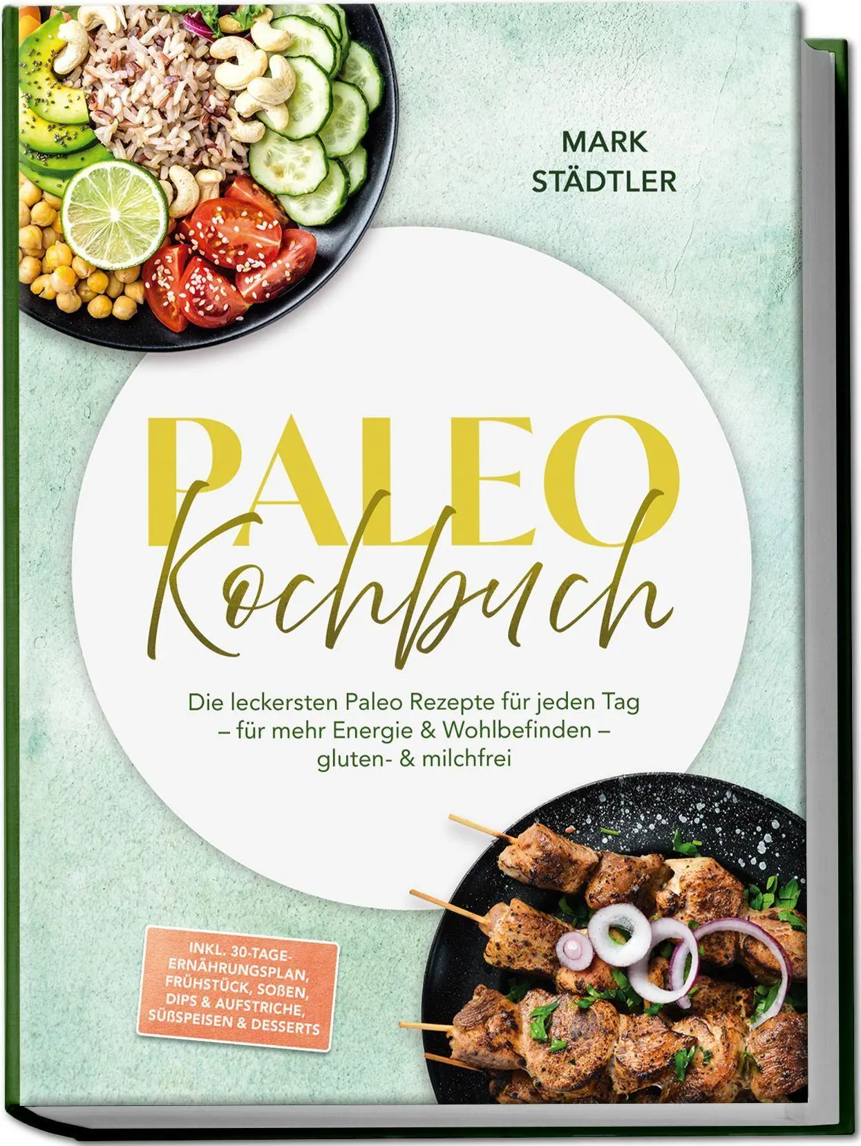 Cover: 9783989102460 | Paleo Kochbuch: Die leckersten Paleo Rezepte für jeden Tag - für...