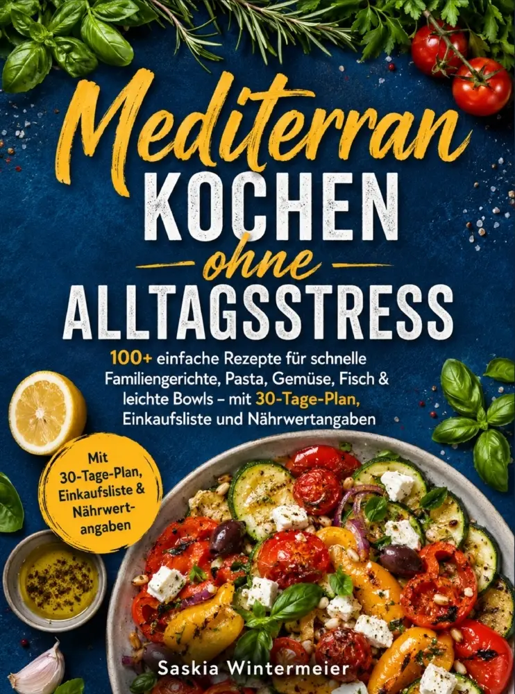 Cover: 9789403932460 | Mediterran kochen ohne Alltagsstress | Saskia Wintermeier | Buch