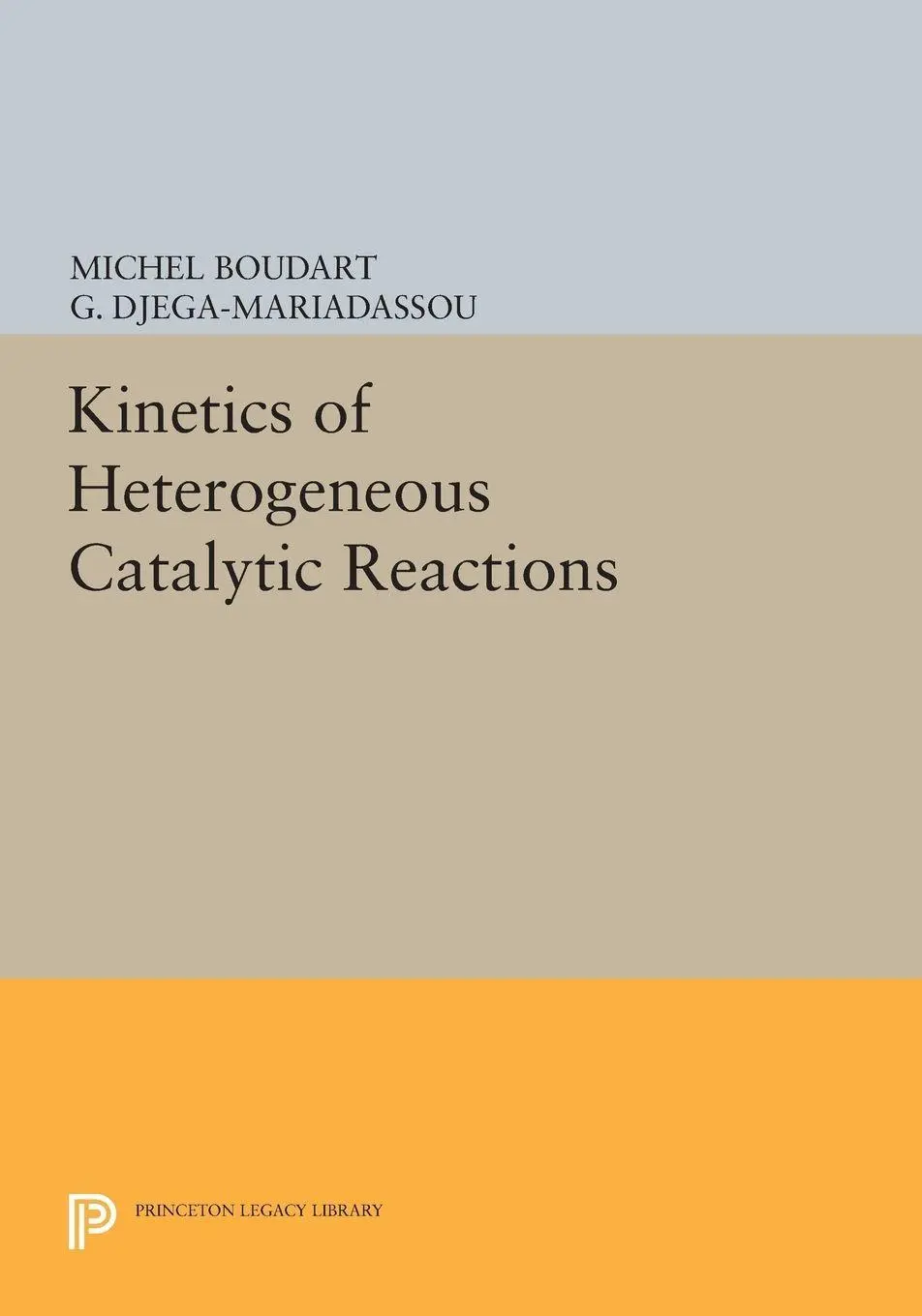Cover: 9780691612560 | Kinetics of Heterogeneous Catalytic Reactions | Michel Boudart (u. a.)