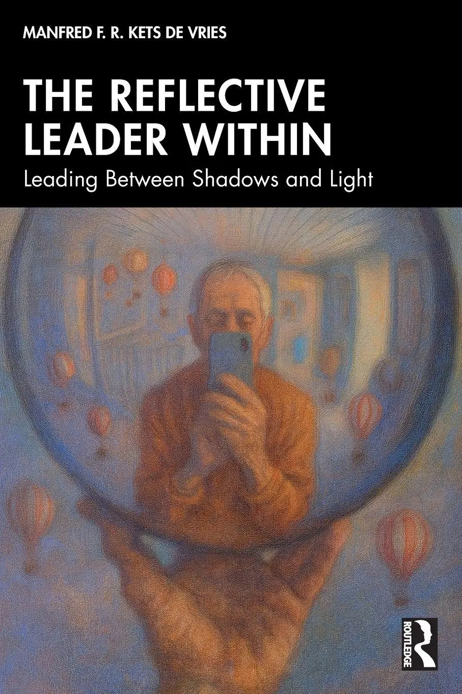Cover: 9781041212560 | The Reflective Leader Within | Leading Between Shadows and Light