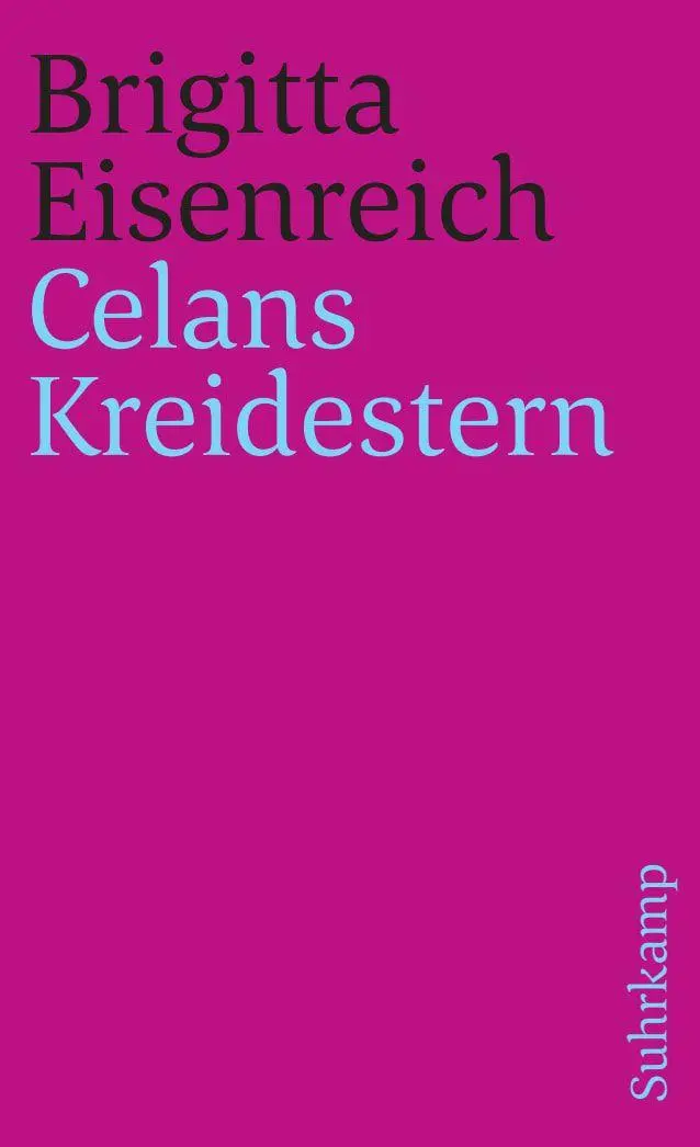Cover: 9783518462560 | Celans Kreidestern | Brigitta Eisenreich | Taschenbuch | 266 S. | 2011