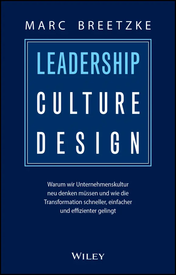Cover: 9783527512560 | LEADERSHIP CULTURE DESIGN | Marc Breetzke | Buch | 272 S. | Deutsch