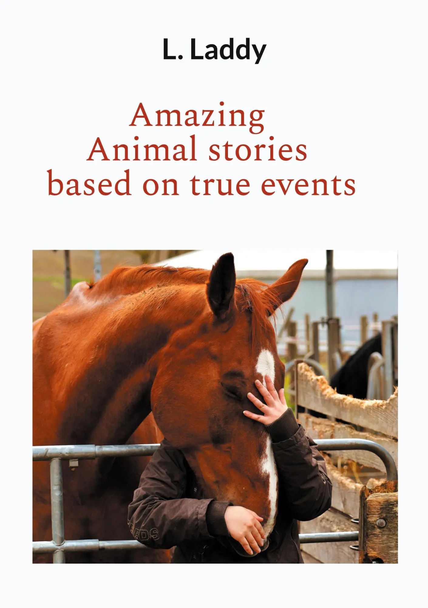 Cover: 9783759722560 | Amazing Animal stories based on true events | L. Laddy | Taschenbuch