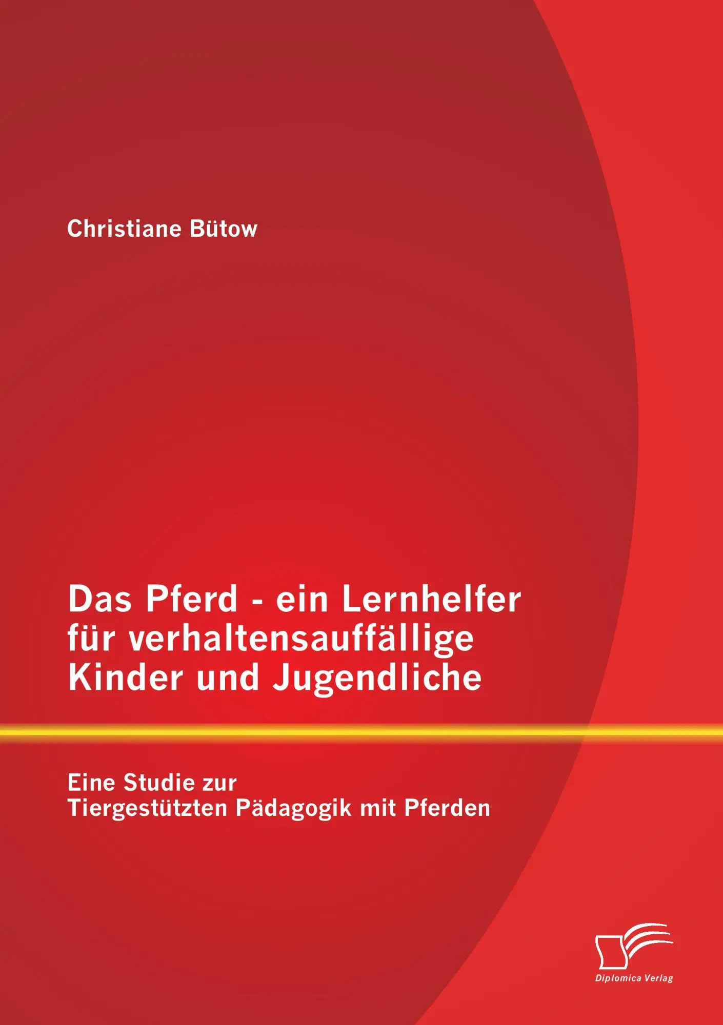 Cover: 9783842882560 | Das Pferd - ein Lernhelfer für verhaltensauffällige Kinder und...
