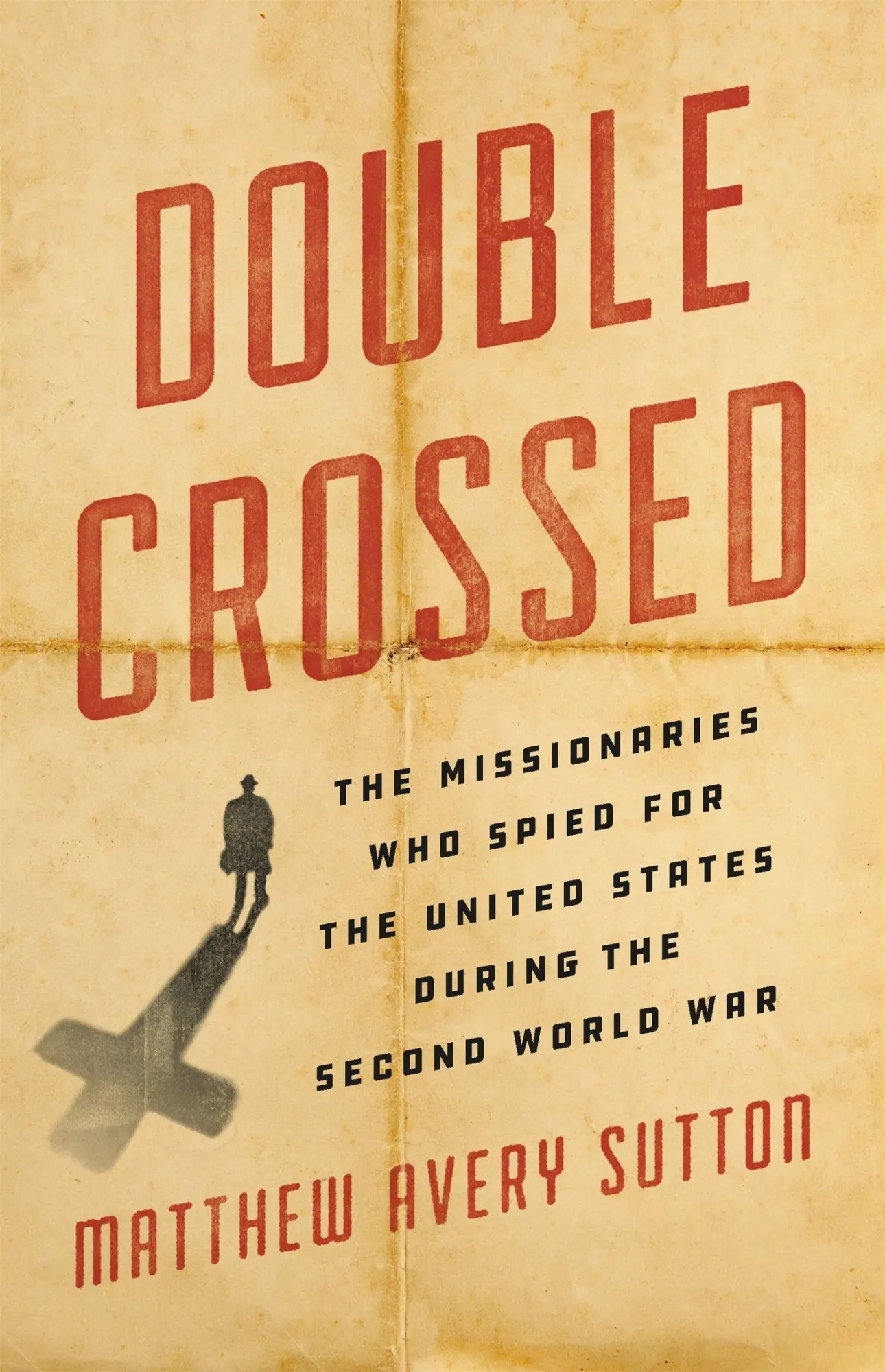 Cover: 9780465052660 | Double Crossed | Matthew Avery Sutton | Buch | Englisch | 2019