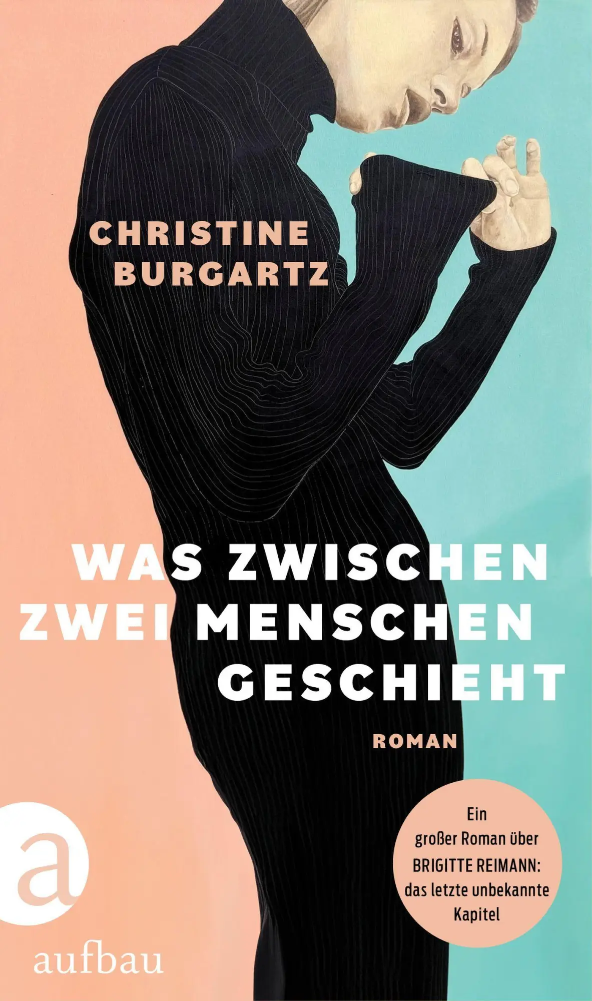 Cover: 9783351042660 | Was zwischen zwei Menschen geschieht | Roman | Christine Burgartz