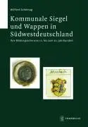 Cover: 9783799552660 | Kommunale Siegel und Wappen in Südwestdeutschland | Wilfried Schöntag