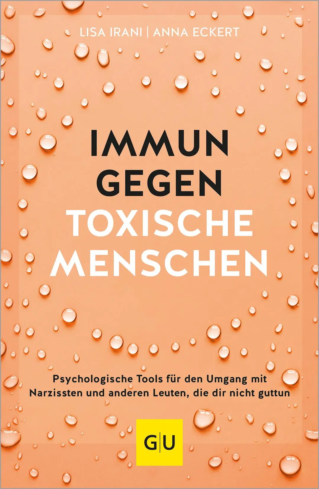 Cover: 9783833892660 | Immun gegen toxische Menschen | Lisa Irani (u. a.) | Taschenbuch
