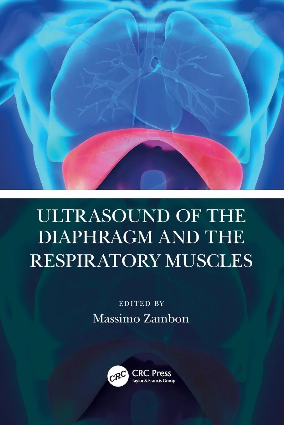 Cover: 9780367652760 | Ultrasound of the Diaphragm and the Respiratory Muscles | Zambon