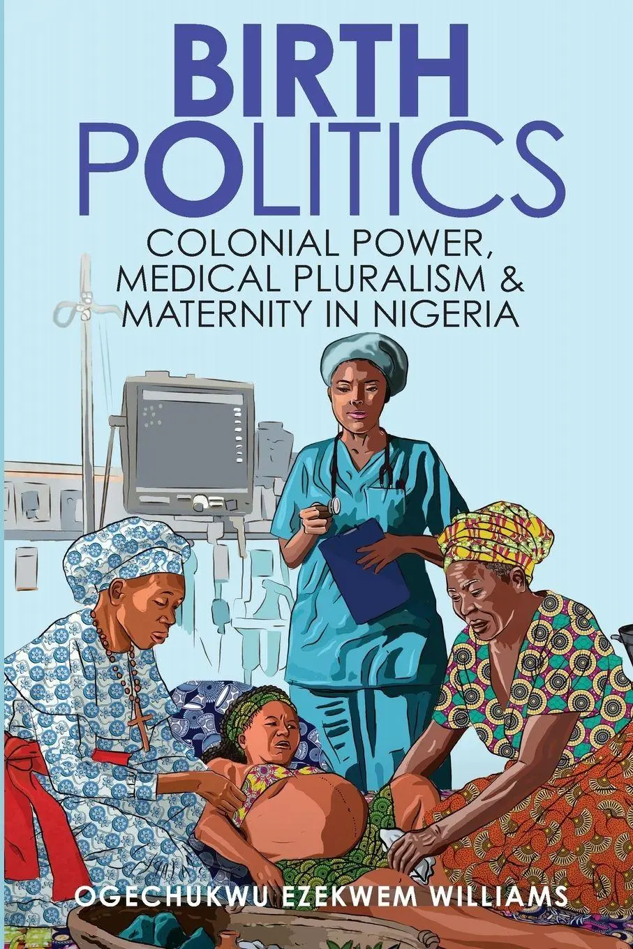 Cover: 9781421452760 | Birth Politics | Ogechukwu Ezekwem Williams | Taschenbuch | Englisch