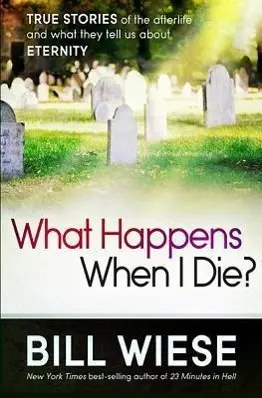 Cover: 9781621362760 | What Happens When I Die?: True Stories of the Afterlife and What...