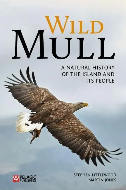 Cover: 9781784272760 | Wild Mull | Stephen Littlewood (u. a.) | Taschenbuch | Englisch | 2021