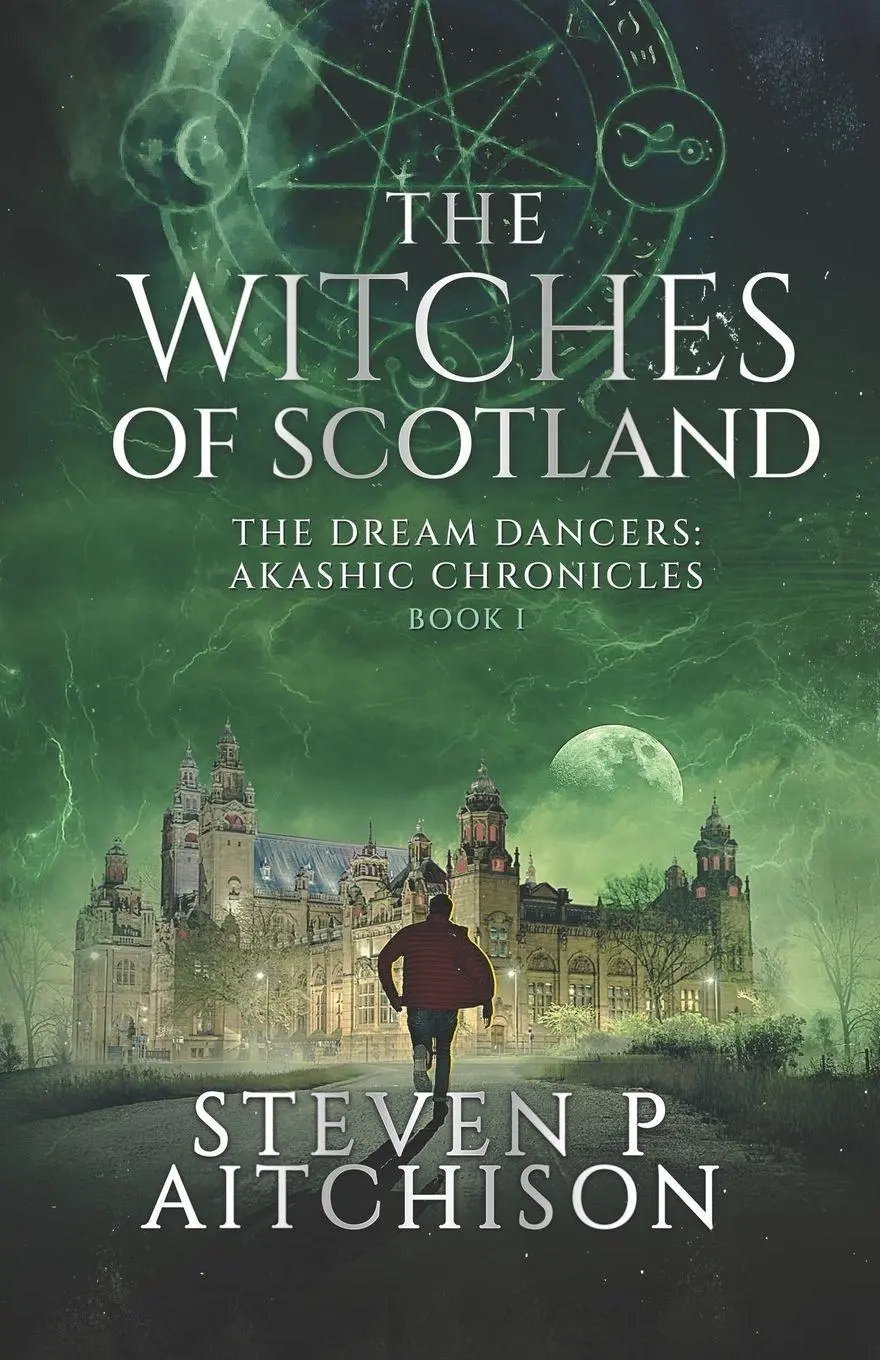Cover: 9781838032760 | The Witches of Scotland | The Dream Dancers: Akashic Chronicles Book 1