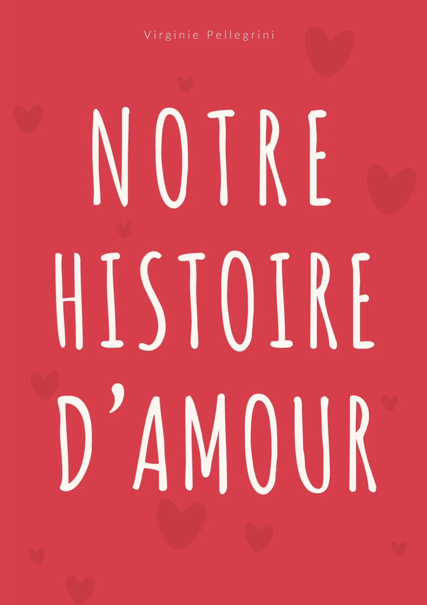 Cover: 9782322662760 | Notre Histoire d'Amour | Virginie Pellegrini | Taschenbuch | 2025