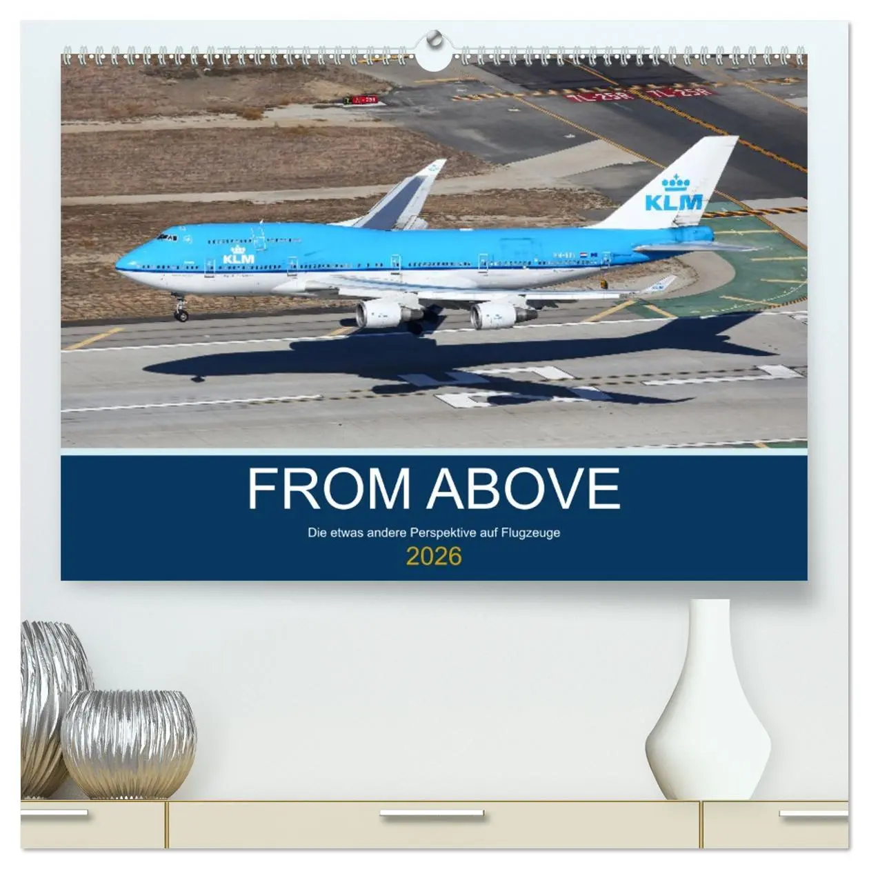 Cover: 9783457442760 | From Above - Die etwas andere Perspektive auf Flugzeuge...