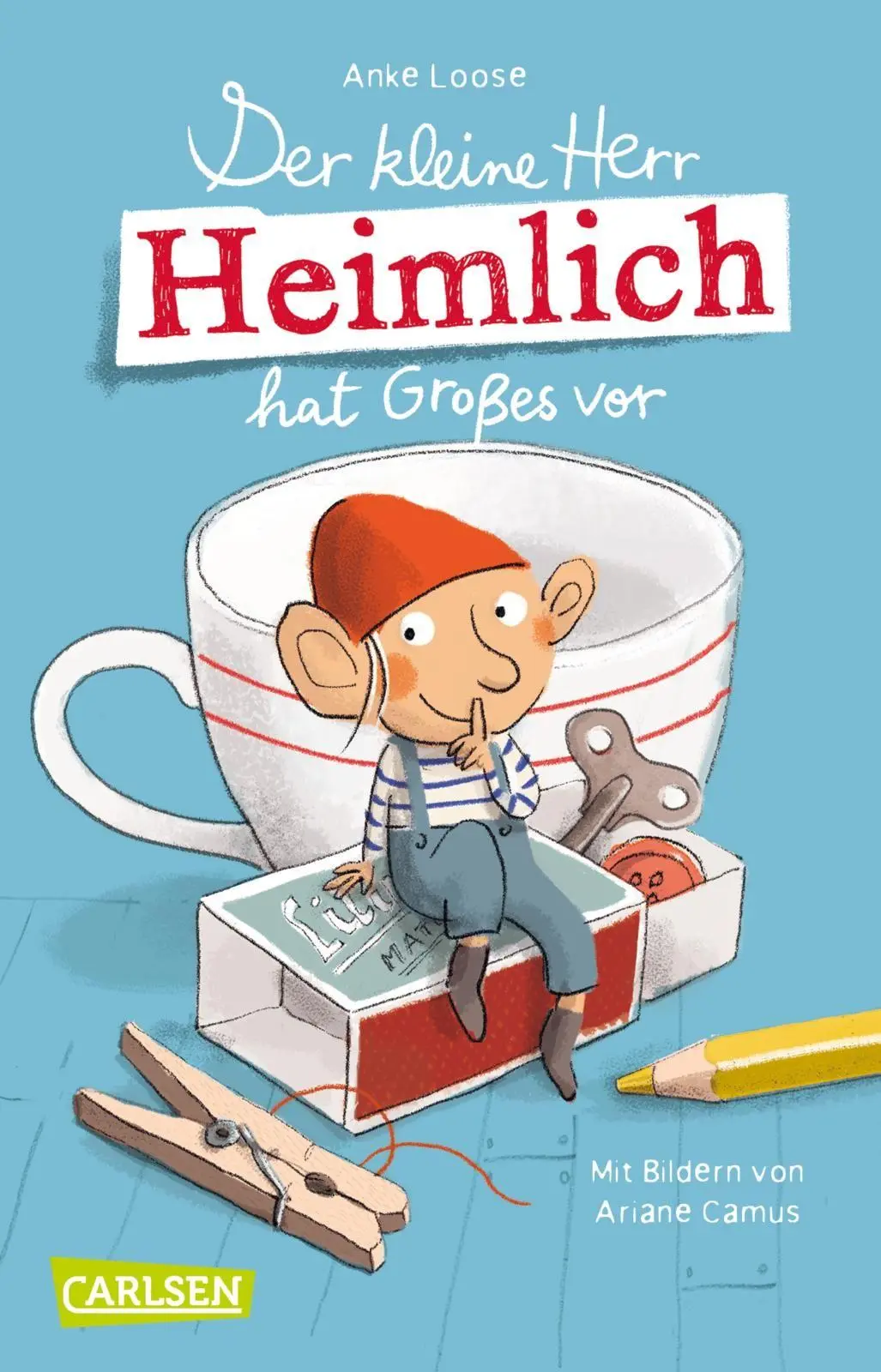 Cover: 9783551322760 | Der kleine Herr Heimlich hat Großes vor | Anke Loose | Taschenbuch