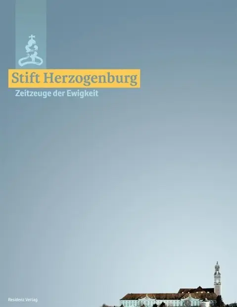 Cover: 9783701732760 | Stift Herzogenburg | Zeitzeuge der Ewigkeit | Fürnsinn (u. a.) | Buch