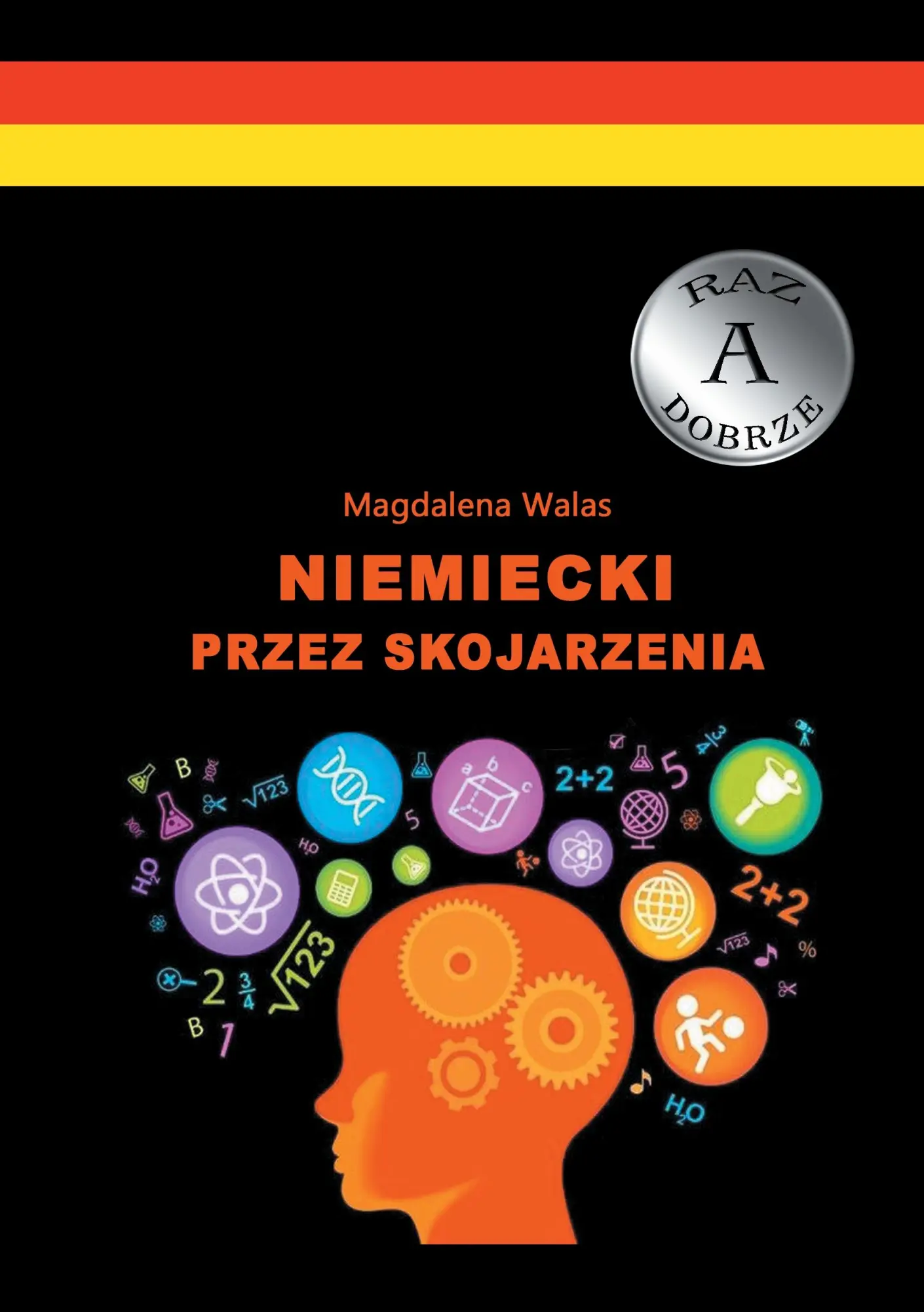 Cover: 9783738602760 | Niemiecki przez skojarzenia | Magdalena Walas | Taschenbuch | 80 S.