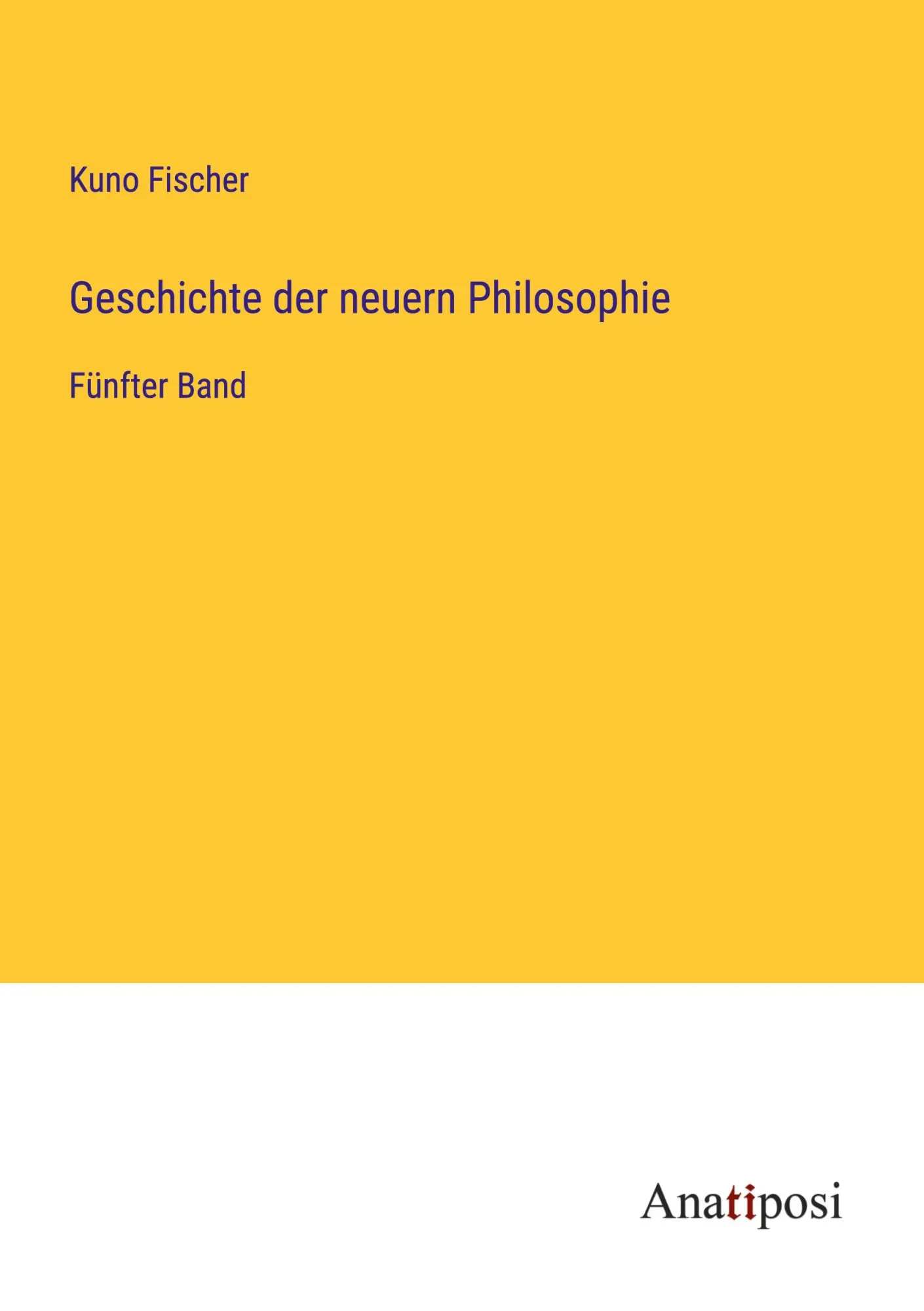 Geschichte der neuern Philosophie: Fünfter Band
