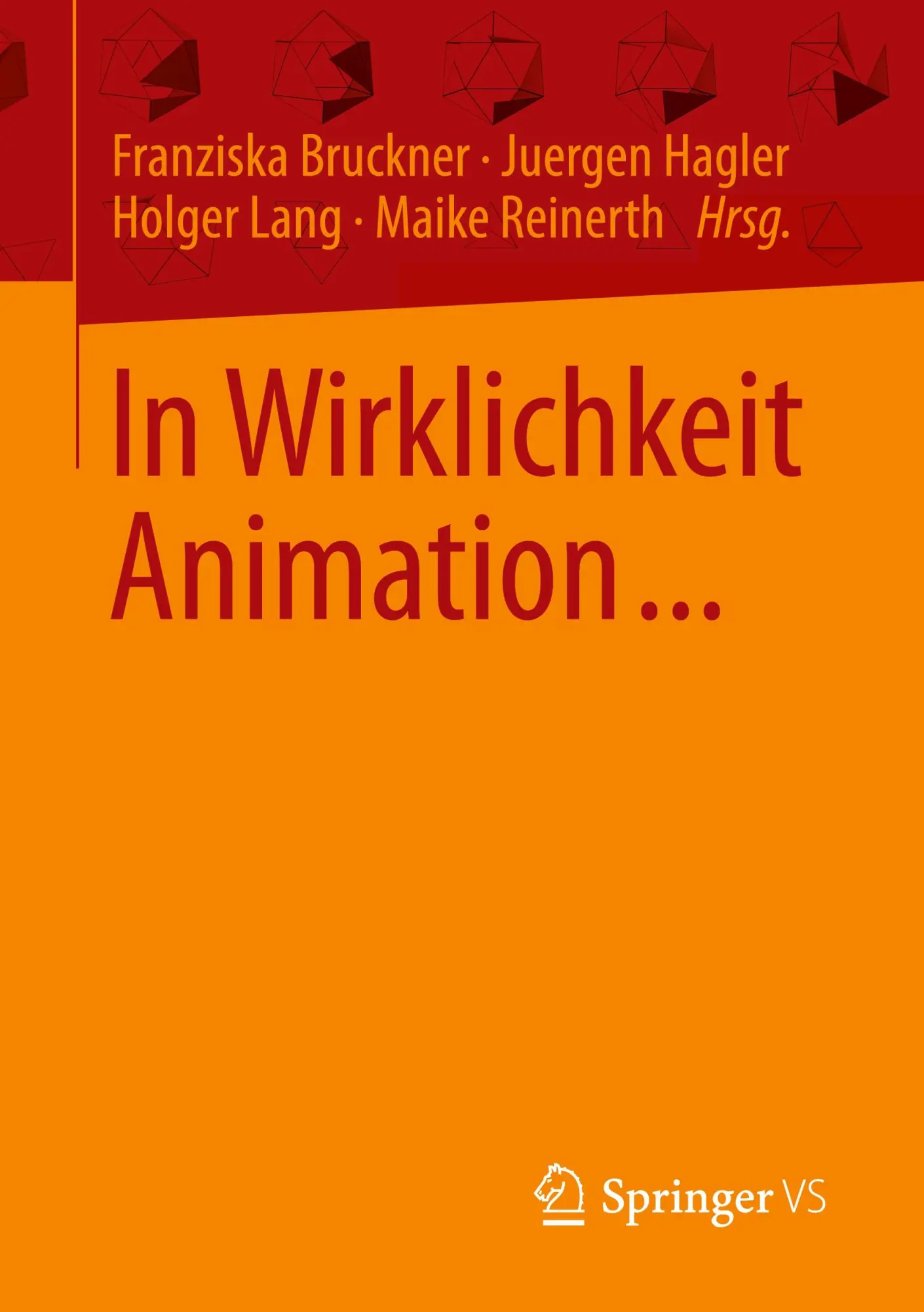 Cover: 9783658332860 | In Wirklichkeit Animation... | Franziska Bruckner (u. a.) | Buch | vi