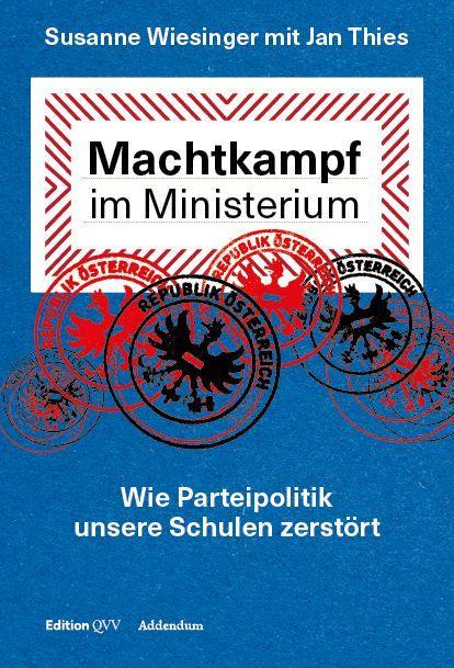 Cover: 9783711002860 | Machtkampf im Ministerium | Wie Parteipolitik unsere Schulen zerstört