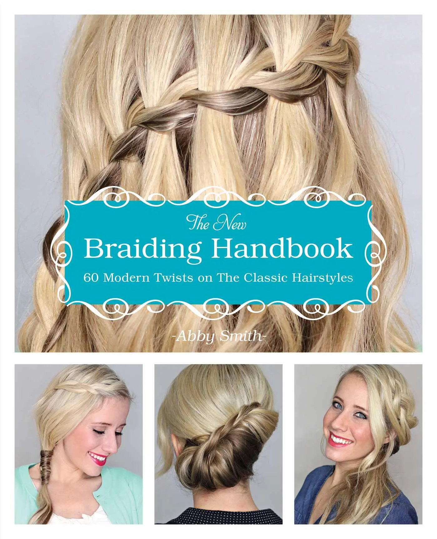 Cover: 9781612432960 | The New Braiding Handbook | 60 Modern Twists on Classic Hairstyles
